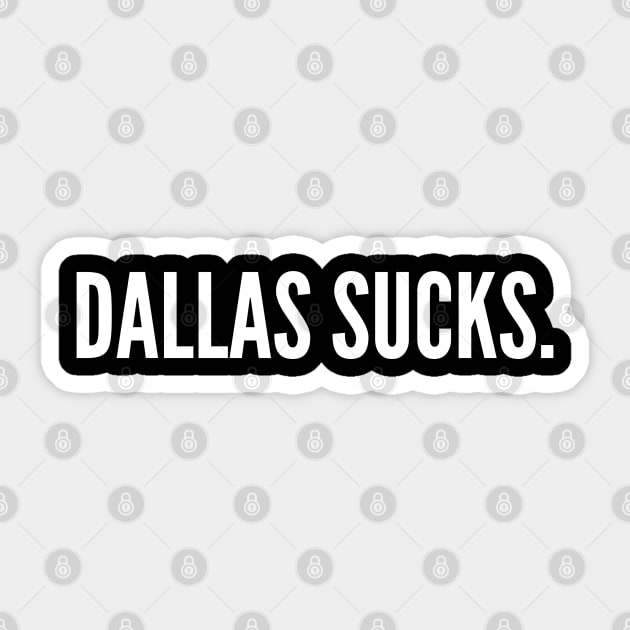 Dallas Sucks - Philadelphia Eagles Sticker by SportCulture